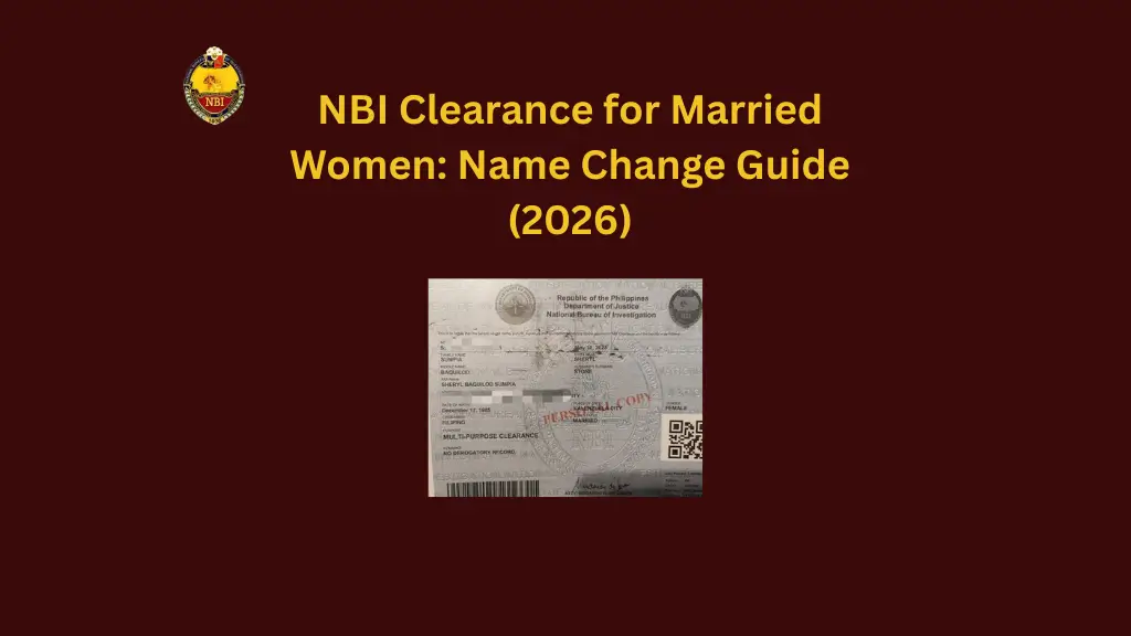NBI Clearance for Married Women: Name Change Guide (2026) 2 NBI Clearance for Married Women: Name Change Guide (2026)